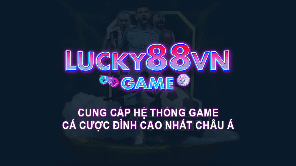 Cung cấp hệ thống game, cá cược đỉnh cao nhất Châu Á