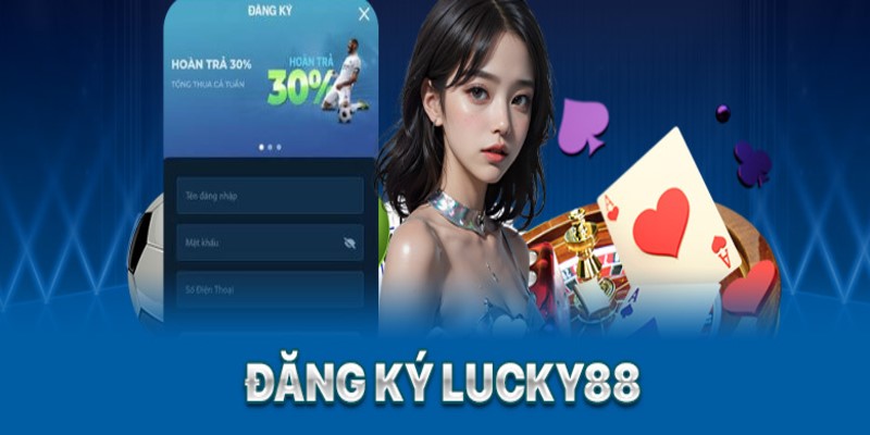 Một số điều cần chú ý khi tạo tài khoản tại Lucky88